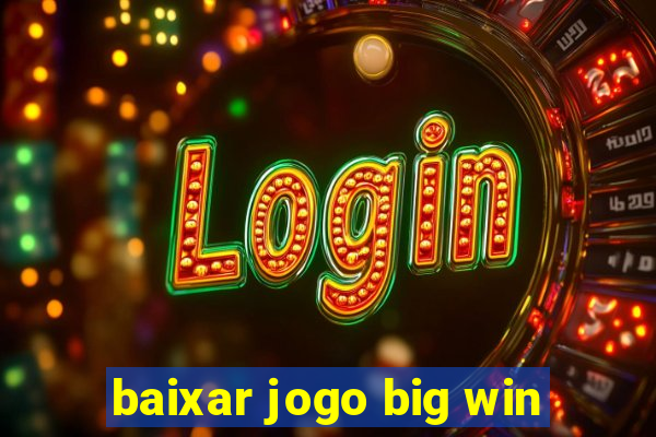 baixar jogo big win